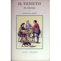 Ranieri Da Mosto - Il Veneto in cucina